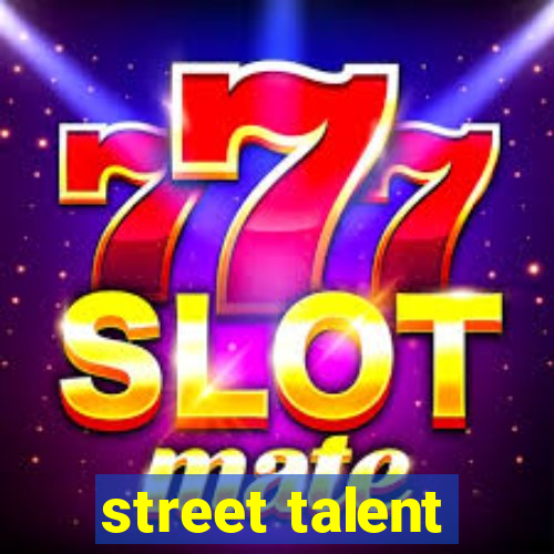 street talent