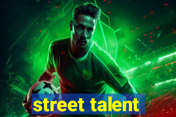 street talent