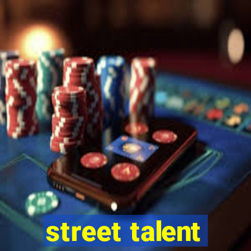 street talent