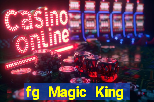 fg Magic King Tải về chính thức