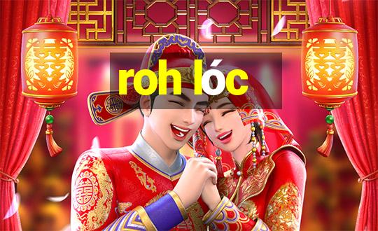 roh lóc