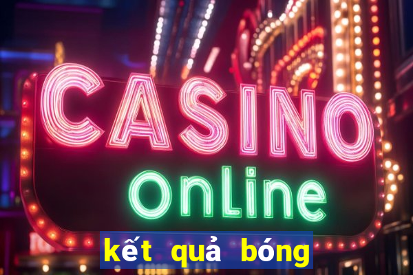 kết quả bóng đá net