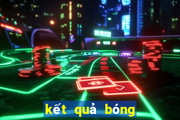 kết quả bóng đá net