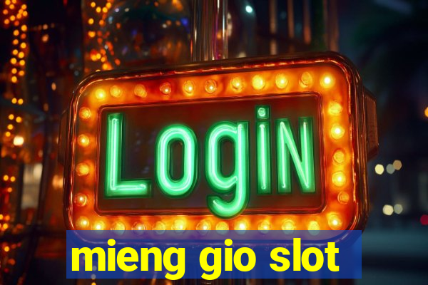 mieng gio slot