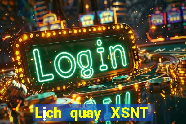 Lịch quay XSNT ngày 14