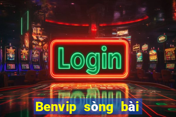 Benvip sòng bài trực tuyến