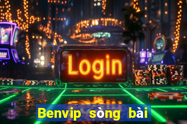 Benvip sòng bài trực tuyến