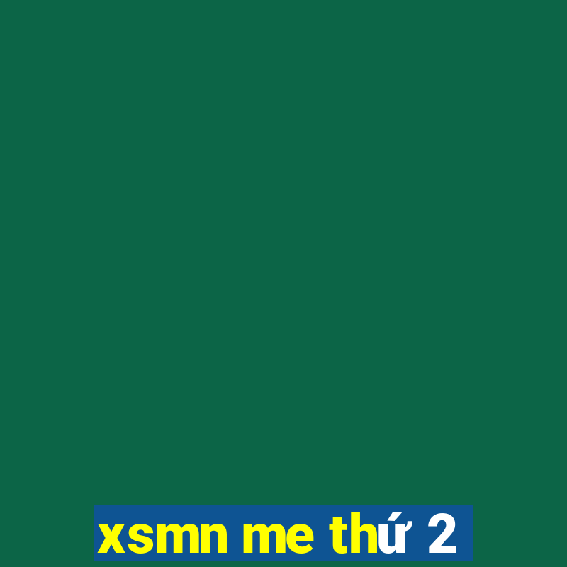 xsmn me thứ 2