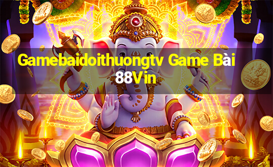 Gamebaidoithuongtv Game Bài 88Vin