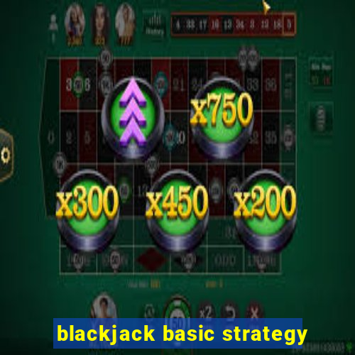 blackjack basic strategy