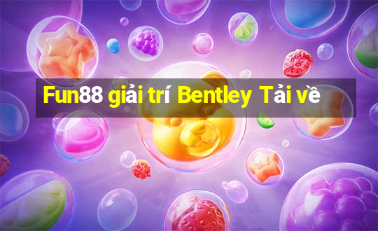 Fun88 giải trí Bentley Tải về