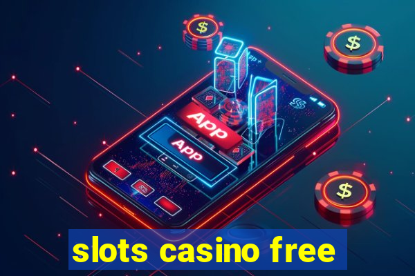 slots casino free