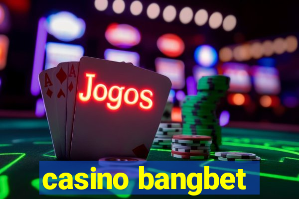 casino bangbet