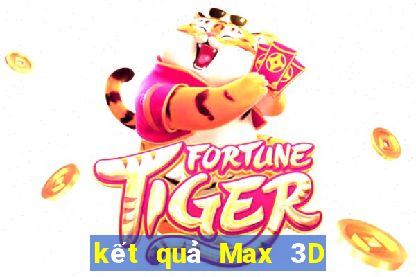 kết quả Max 3D ngày 11