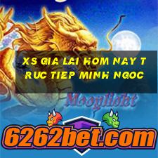 xs gia lai hom nay truc tiep minh ngoc