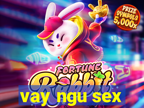 vay ngu sex