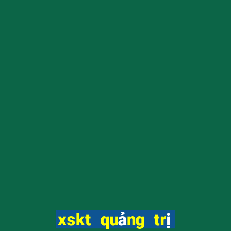 xskt quảng trị hôm nay