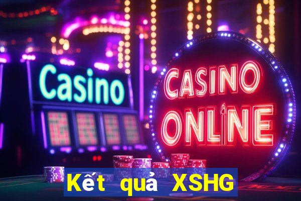 Kết quả XSHG Thứ 6