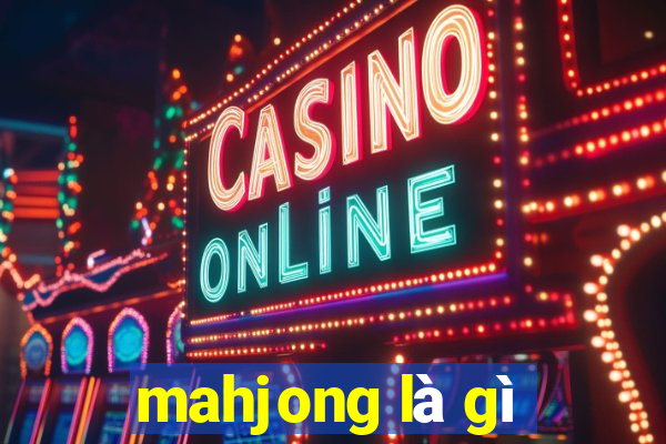 mahjong là gì