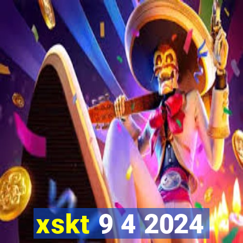 xskt 9 4 2024