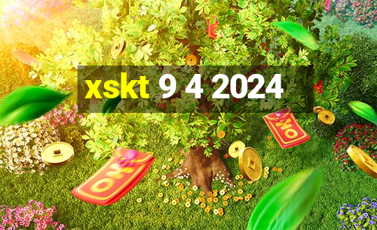 xskt 9 4 2024