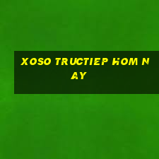 xoso tructiep hom nay