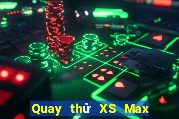 Quay thử XS Max 4D ngày 14