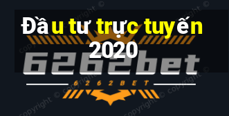 Đầu tư trực tuyến 2020