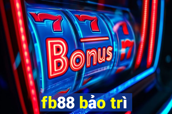 fb88 bảo trì