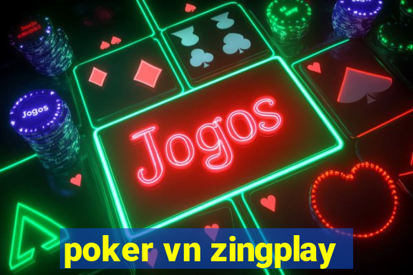 poker vn zingplay