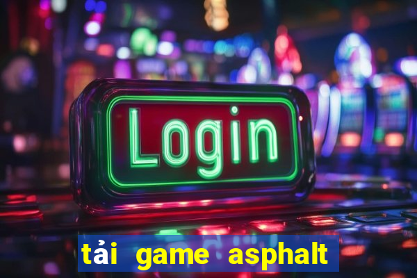 tai game asphalt 8 hack