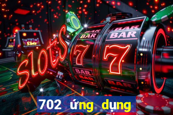 702 ứng dụng xổ số