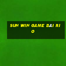 Sun Win Game Bài Rio