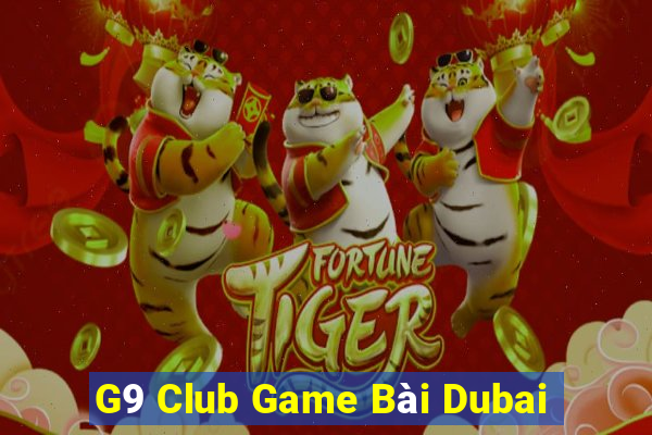 G9 Club Game Bài Dubai