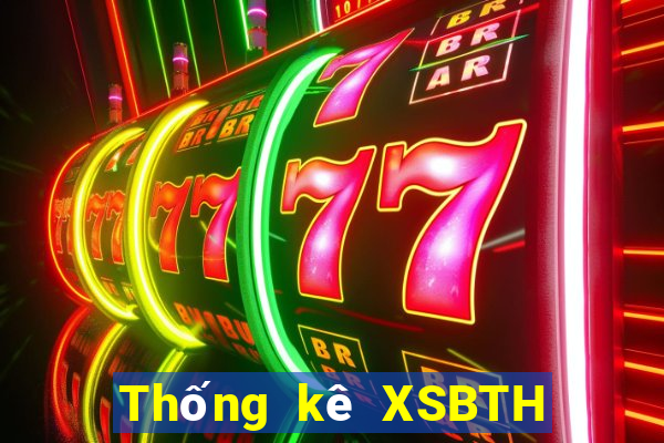 Thống kê XSBTH Thứ 6