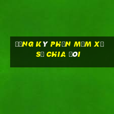 Đăng ký phần mềm xổ số chia đôi