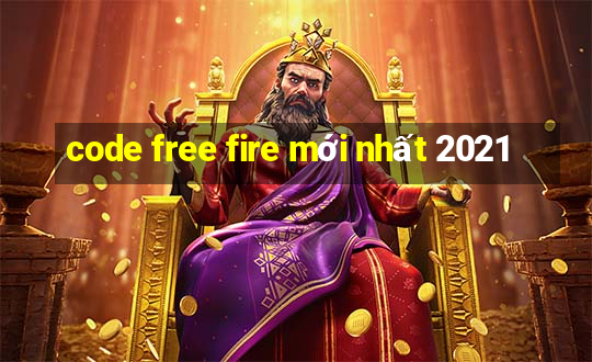 code free fire mới nhất 2021