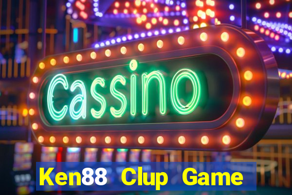 Ken88 Clup Game Bài Online Hay