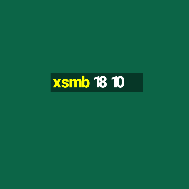 xsmb 18 10