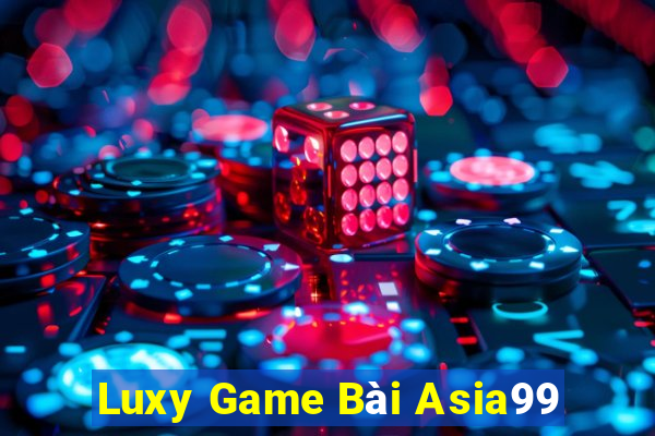 Luxy Game Bài Asia99