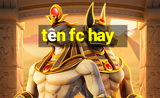 tên fc hay