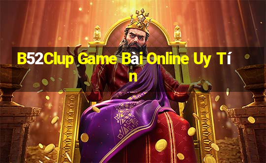 B52Clup Game Bài Online Uy Tín