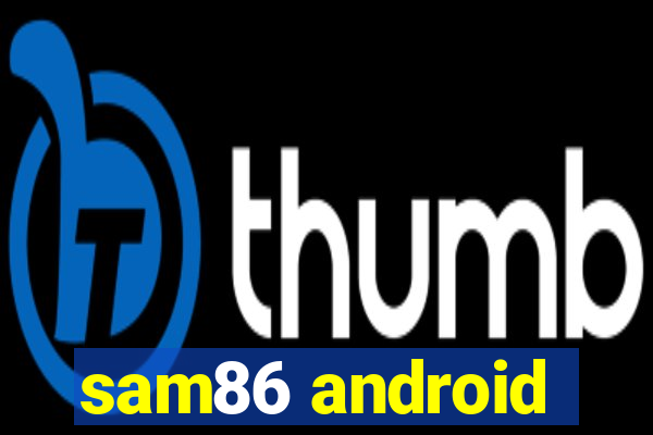 sam86 android