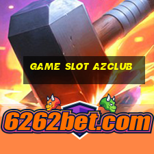 Game Slot Azclub