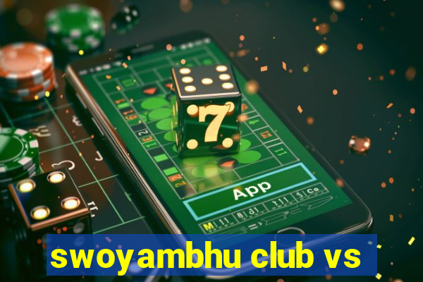 swoyambhu club vs