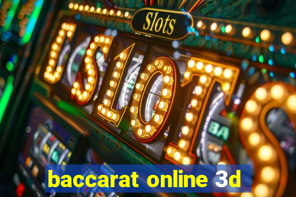 baccarat online 3d