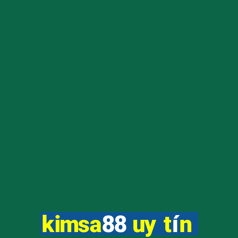 kimsa88 uy tín