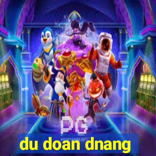 du doan dnang