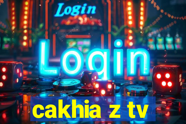 cakhia z tv