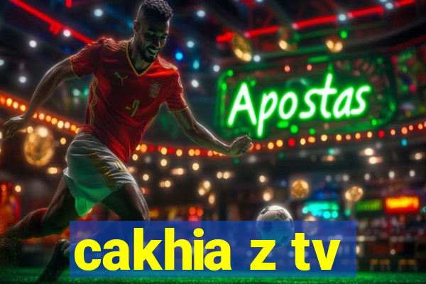 cakhia z tv